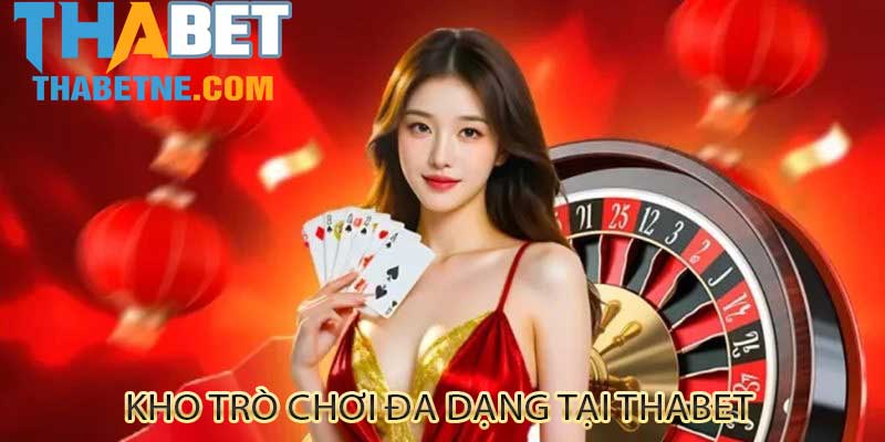 Kho trò chơi đa dạng Thabet