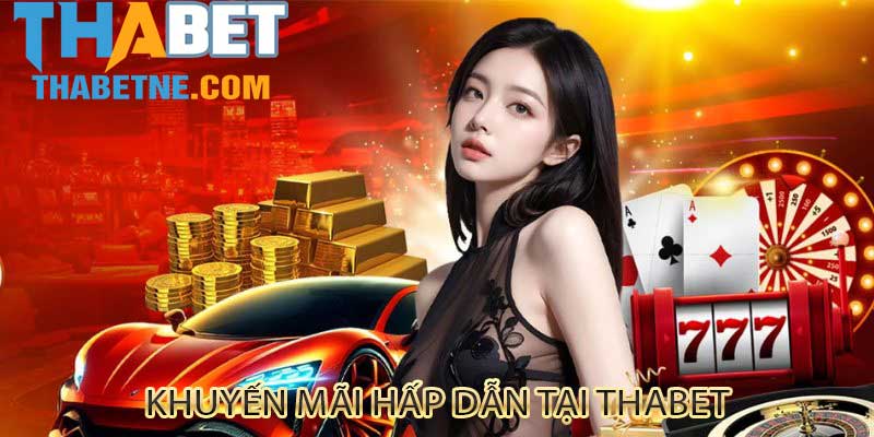 Khuyến mãi hấp dẫn tại Thabet