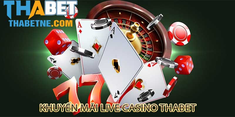 Ưu đãi ngập tràn tại live casino THABET